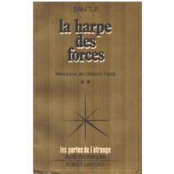 Memoires de l'arkonn tecla / tome 2 : la harpe des forces
