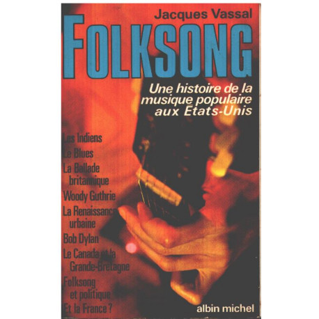 Folksong/ une histoire de la musique populaire aux etats-unis
