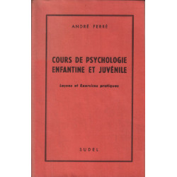 Cours de psychologie enfantine et juvénile / leçons et exercices...