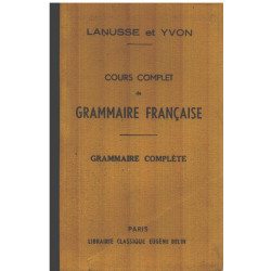 Cours complet de grammaire française/ grammaire complète