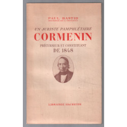 CORMENIN : un juriste Pamphlétaire précurseur et constituant de 1848