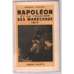 Napoléon et la trahison des Maréchaux