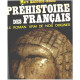 Préhistoire des français / le roman vrai de nos origines