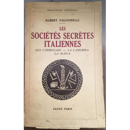 Les sociétés secrètes Italiennes : les Carbonari la Camorra la...