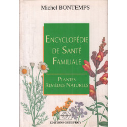Encyclopédie de santé familiale : plantes remèdes naturels