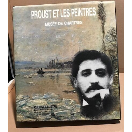 Proust et les peintres / musée de Chartres 1° juillet -4 Novembre...