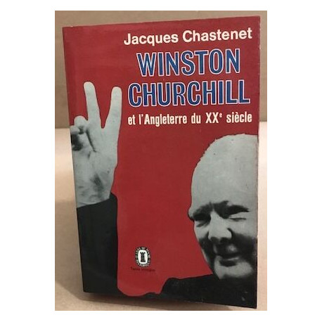 Winston churchill et l'angleterre du XX° siècle