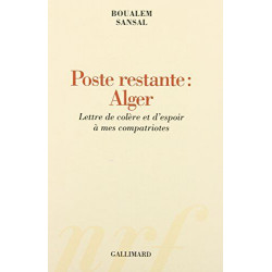 Poste restante : Alger: Lettre de colère et d'espoir à mes...