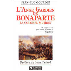L'ange gardien de Bonaparte : Le colonel Muiron 1774-1796
