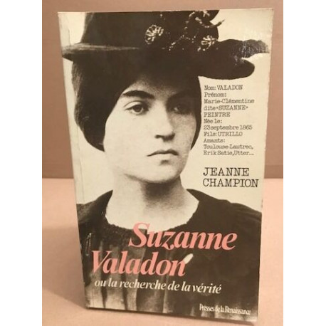 Suzanne Valadon ou la Recherche de la vérité