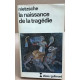 La naissance de la tragédie