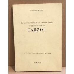 Catalogue raisonné de l'oeuvre gravé et lithographié de Carzou /...