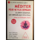 Méditer pour ne plus déprimer: La pleine conscience une méthode...