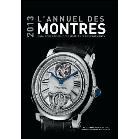 L'annuel des montres : Catalogue raisonné des modèles et des...