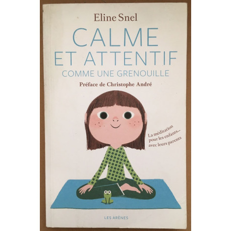 Calme et attentif comme une grenouille ( avec son CD )