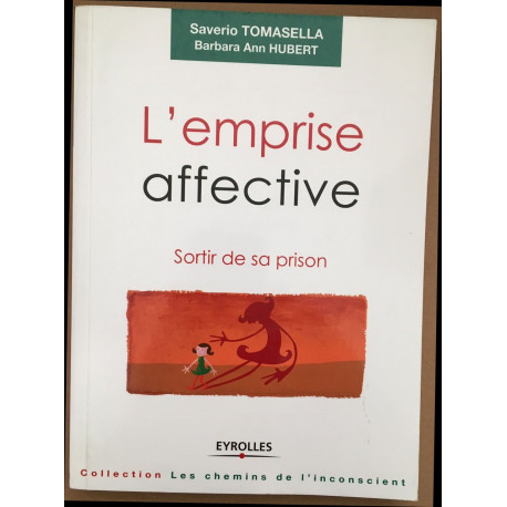 L'emprise affective : Sortir de sa prison