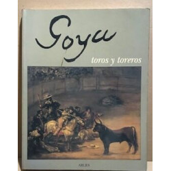 Goya / Toros y toreros ( livre en français ) / exposition a...
