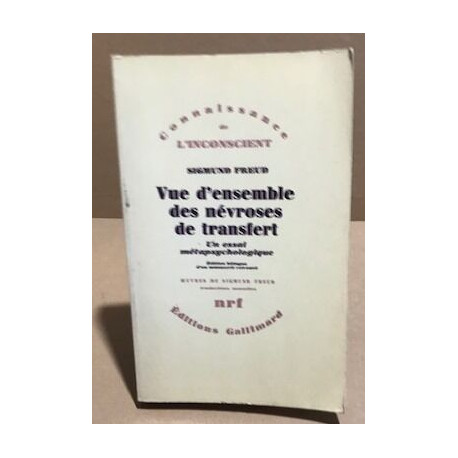 Vue d'ensemble des névroses de transfert: Un essai métapsychologique