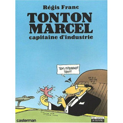 Tonton Marcel capitaine d'industrie