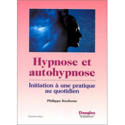 Hypnose et autohypnose : Initiation à une pratique au quotidien