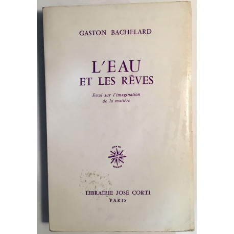 L' Eau et les Rêves (essai sur l' imagination de la matière)