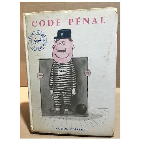 Code pénal / texte officiel illustré par Siné
