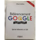 Référencement Google mode d'emploi: Spécial débutants en SEO