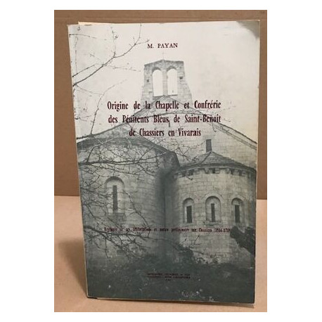 Origine de la chapelle et confrérie des pénitents bleus de saint...