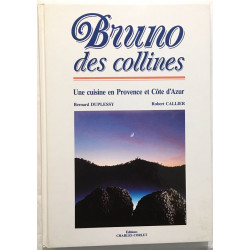 Bruno des collines : une cuisine en Provence et Côte d' Azur