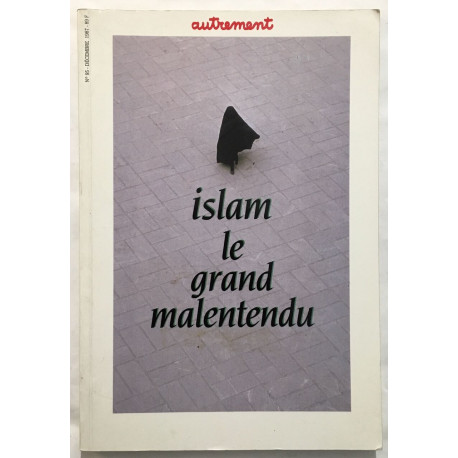 Islam. Le grand malentendu
