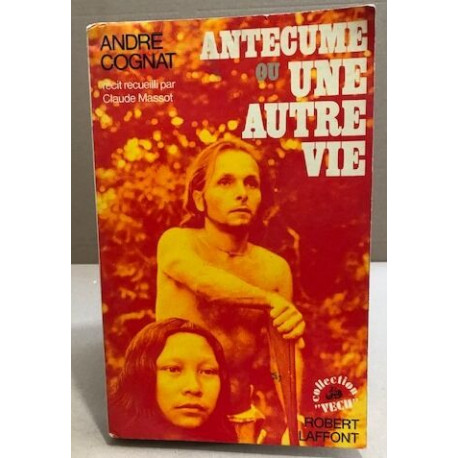 Antecume ou une autre vie
