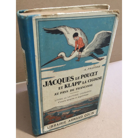 Jacques LE POUCET et KLAPP la cigogne (Livre De Lecture Courante)