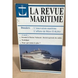 La revue maritime n° 460 / l'innovation maritime - l'affaire de...