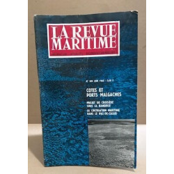 La revue maritime n° 200 / cotes et ports malgaches- projet de...