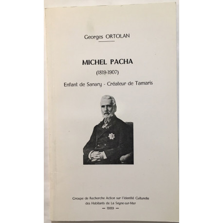 Michel Pacha (1819-1907) : enfant de Sanary et créateur de Tamaris...