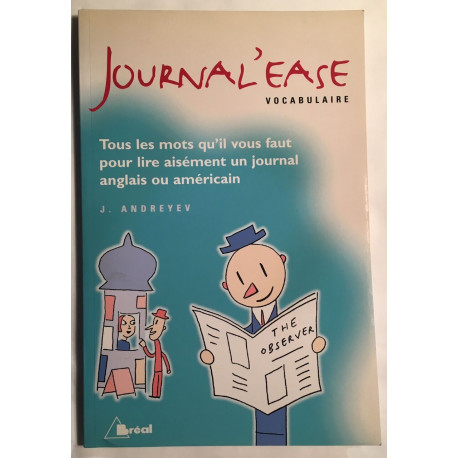 Journal'ease : Tous Les Mots Qu'il Vous Faut Pour Lire Aisément Un...