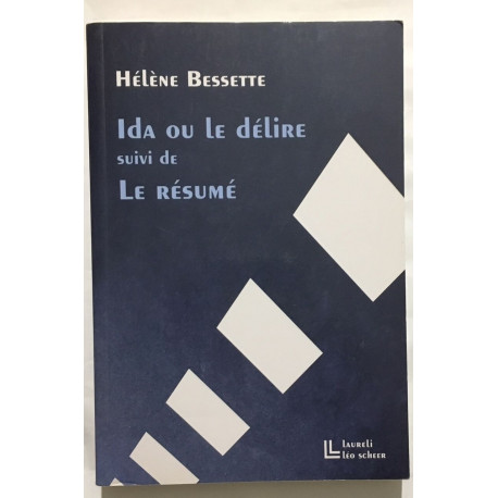 Ida ou le délire : Suivi de "Le Résumé"