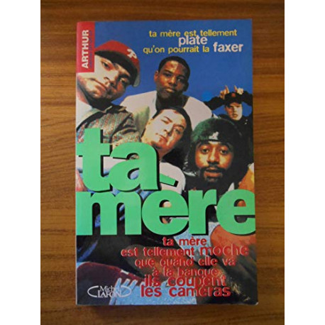 Ta mère Tome 1: Ta mère