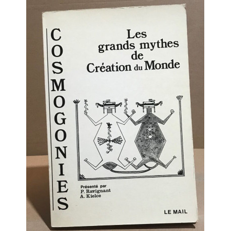 Cosmogonies : Les grands mythes de la création du monde
