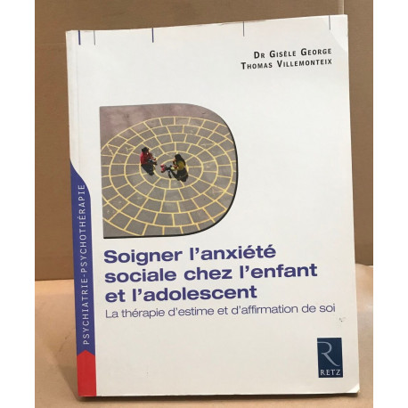 Soigner l'anxiété sociale chez l'enfant et l'adolescent