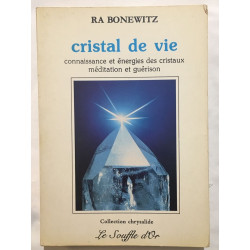 Cristal de vie Connaissance et énergies des cristaux