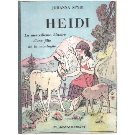 Heidi / la merveilleuse histoire d'une fille de la montagne/...