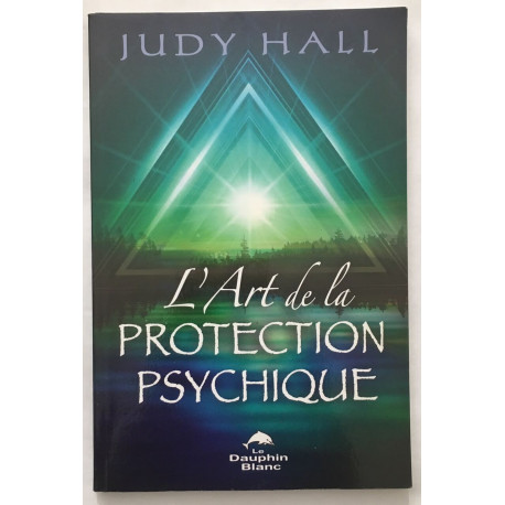 L'art de la protection psychique