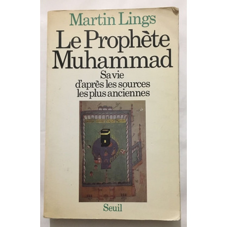 Le Prophète Muhammad: Sa vie d'après les sources les plus anciennes