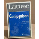 LAROUSSE DE LA CONJUGAISON