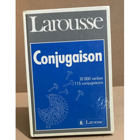 LAROUSSE DE LA CONJUGAISON