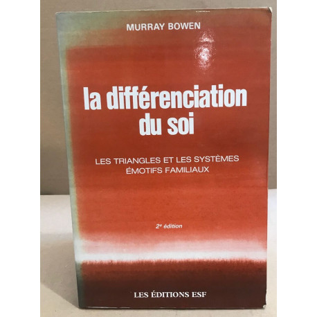 La Différenciation du soi : Les triangles et les systèmes...