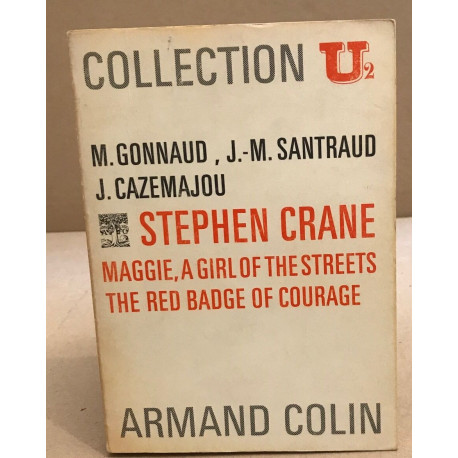 Stephan crane maggie a girl of the streets the red badge of courage