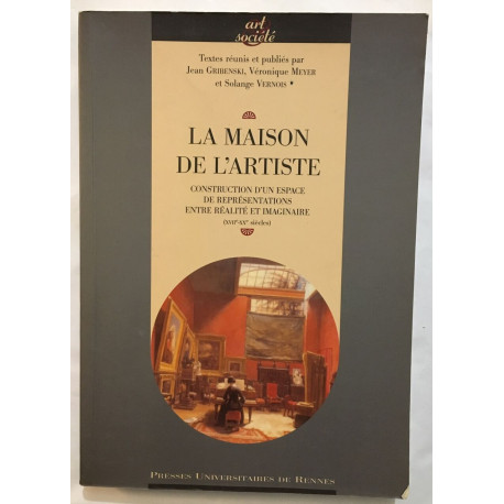 La maison de l'artiste: Construction d'un espace de...