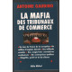 La Mafia des tribunaux de commerce : Un tour de France de la...
